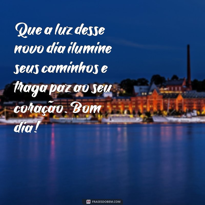 Frases Alegres de Bom Dia para Iluminar Seu Dia 