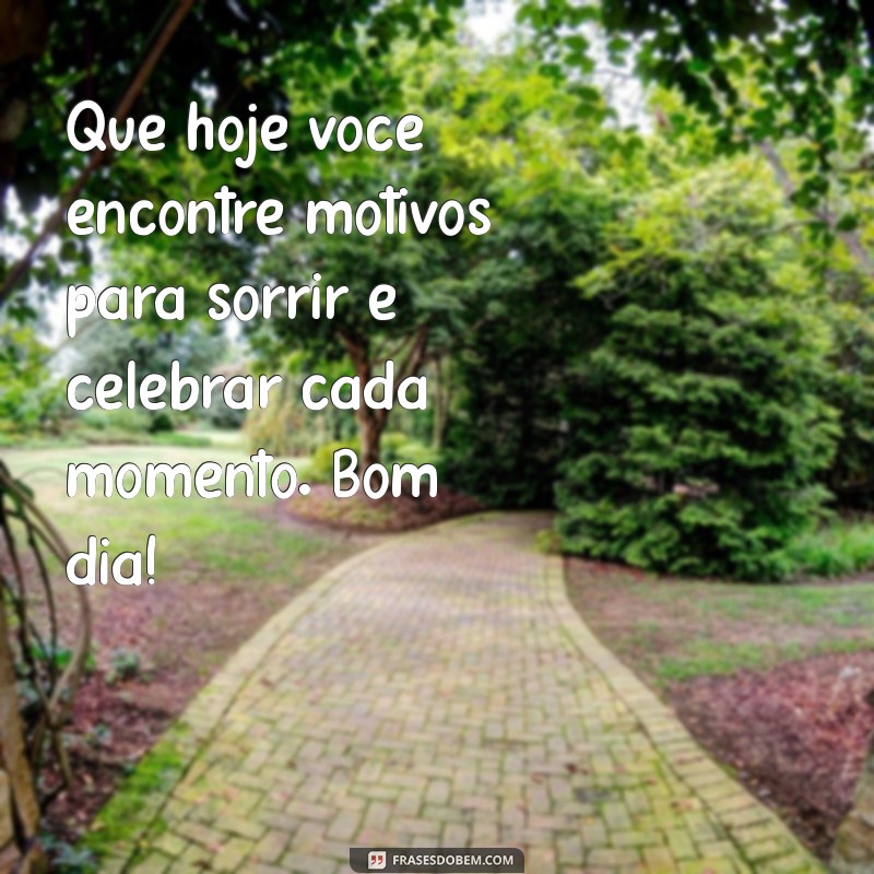 Frases Alegres de Bom Dia para Iluminar Seu Dia 