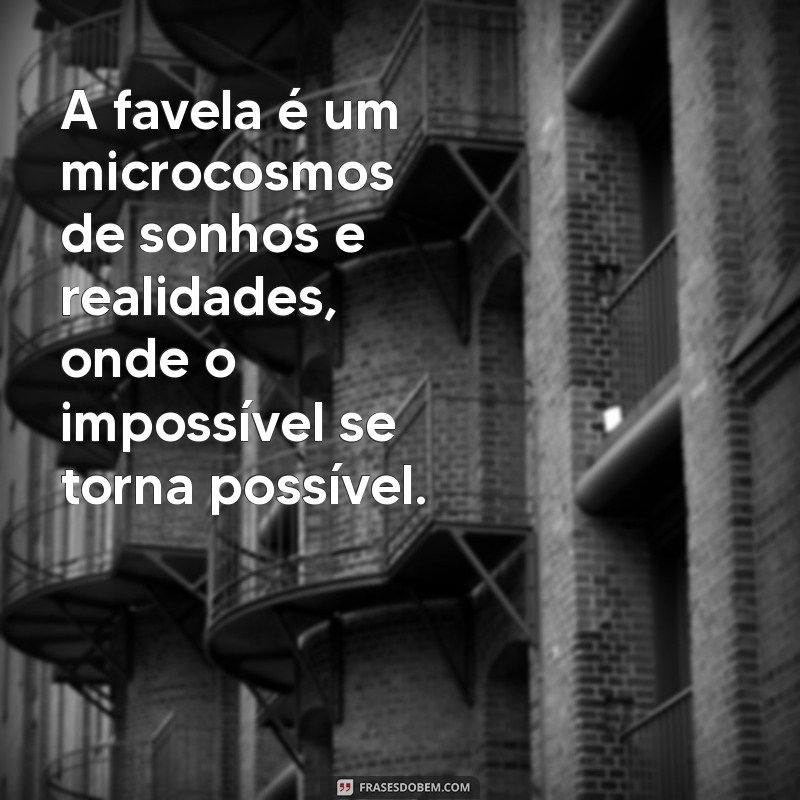 Frases Inspiradoras de Cria de Favela: Reflexões de um Pensador 