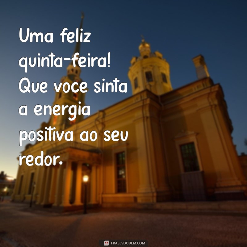 Mensagens Inspiradoras de Bom Dia para Uma Quinta-Feira Produtiva 