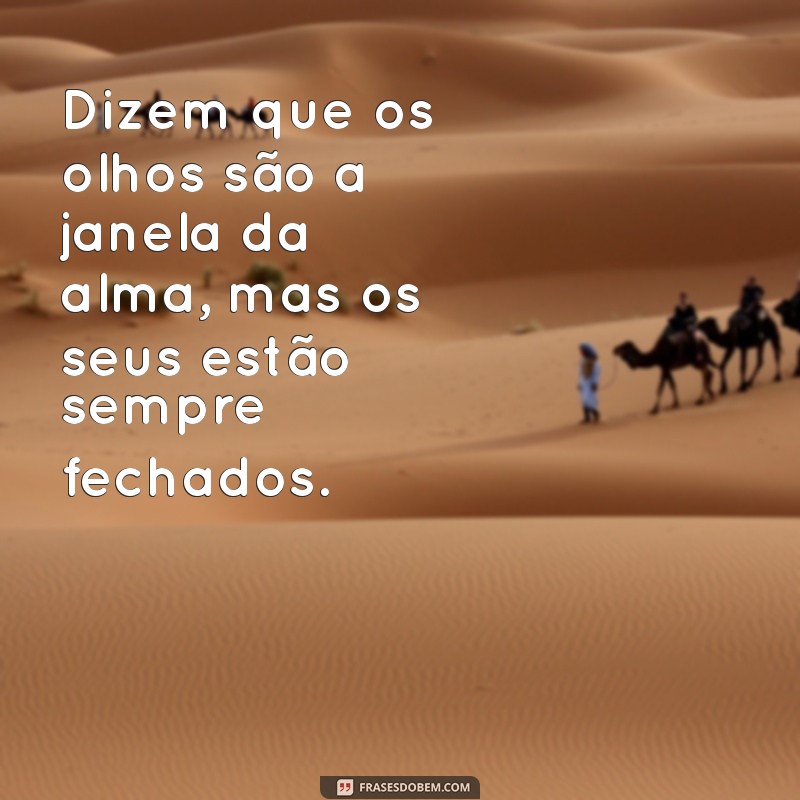 As Melhores Frases de Indireta para Desmascarar Pessoas Falsas 