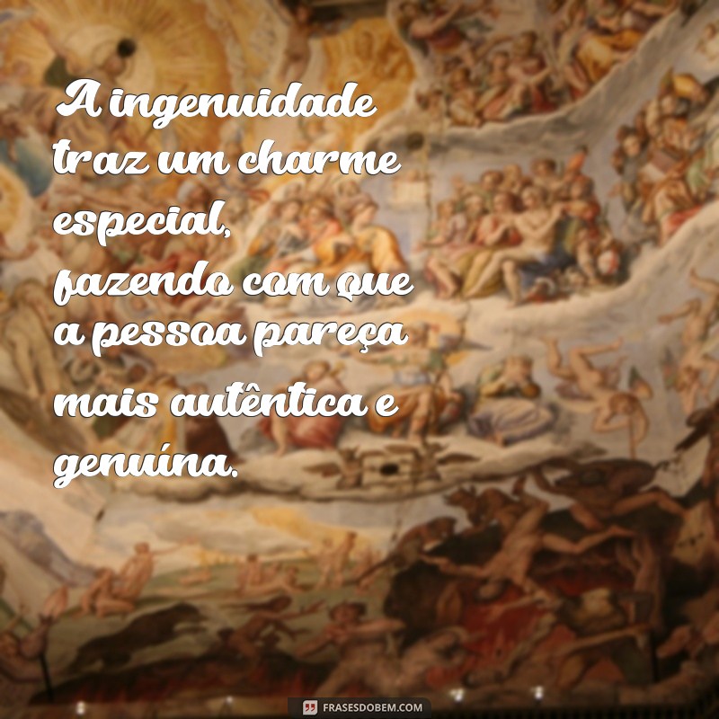 Descubra o Verdadeiro Significado de Pessoa Ingênua e Suas Características 