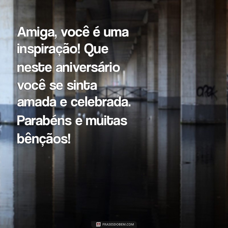 Mensagens Emocionantes para Celebrar o Aniversário da Sua Melhor Amiga 