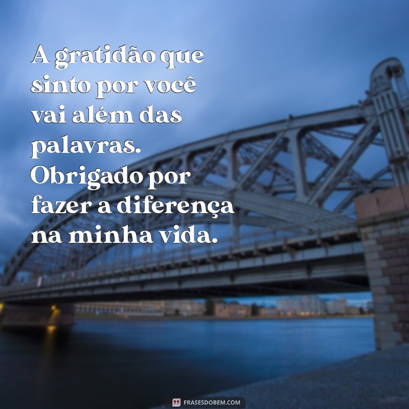 Como Expressar Gratidão: Mensagens Inspiradoras para Agradecer Alguém Especial 