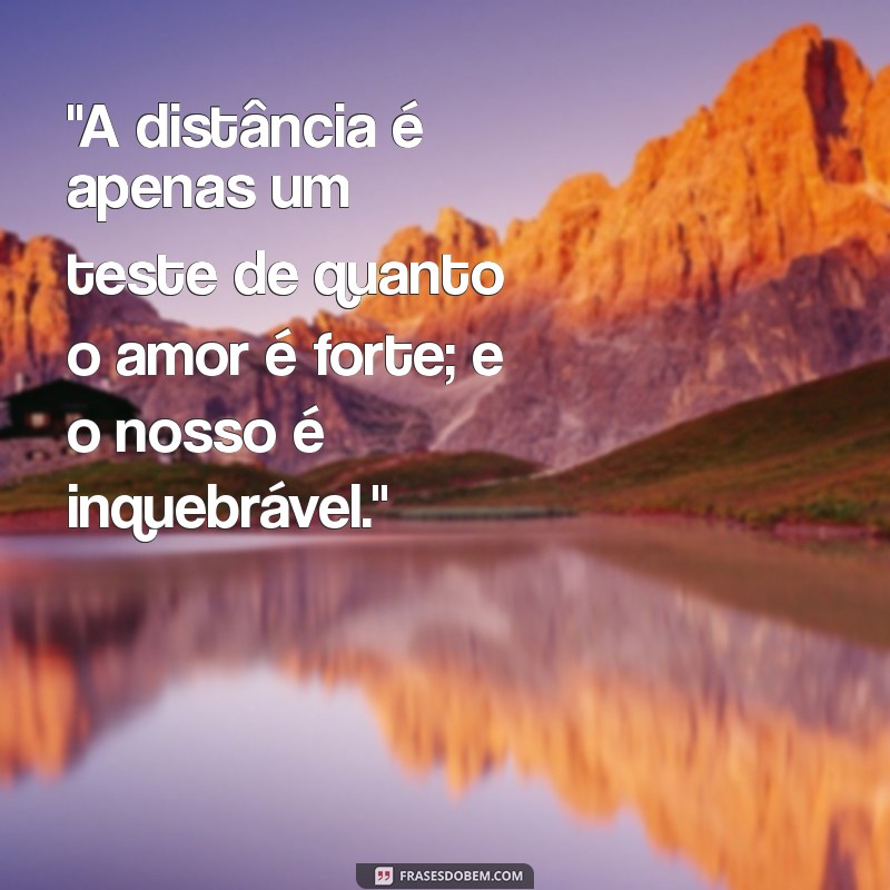 frases para esquentar o namoro a distância 