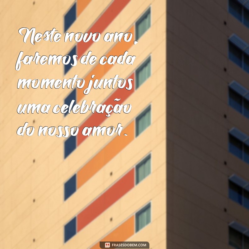 Frases Românticas para Casais Celebrando o Ano Novo 