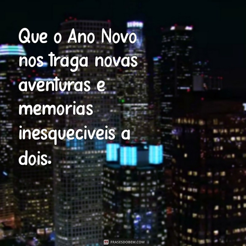 Frases Românticas para Casais Celebrando o Ano Novo 