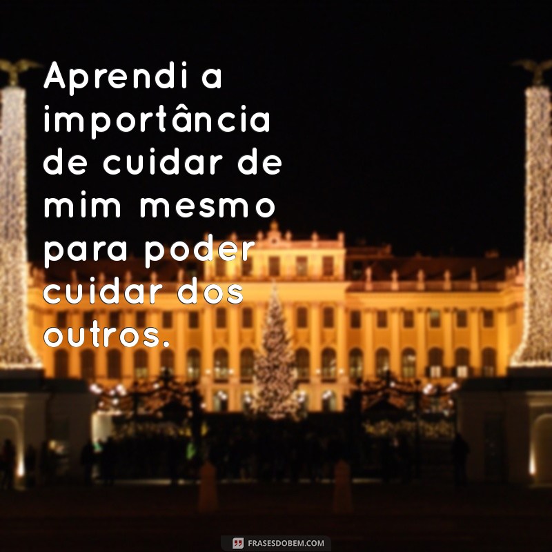 Descubra Frases Inspiradoras para Refletir Sobre Você Mesmo 