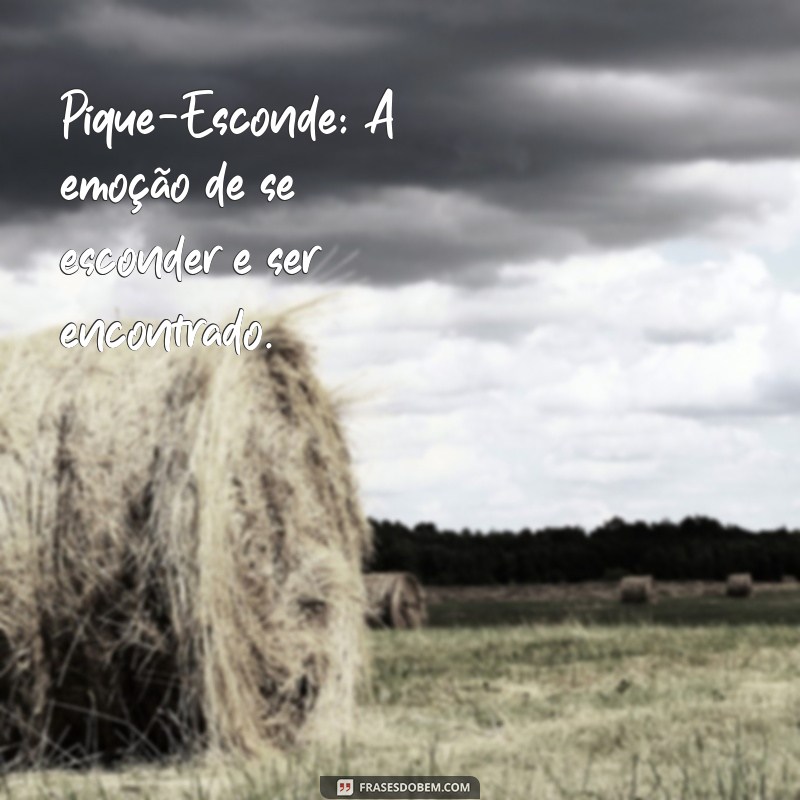 brincadeira de infancia Pique-Esconde: A emoção de se esconder e ser encontrado.