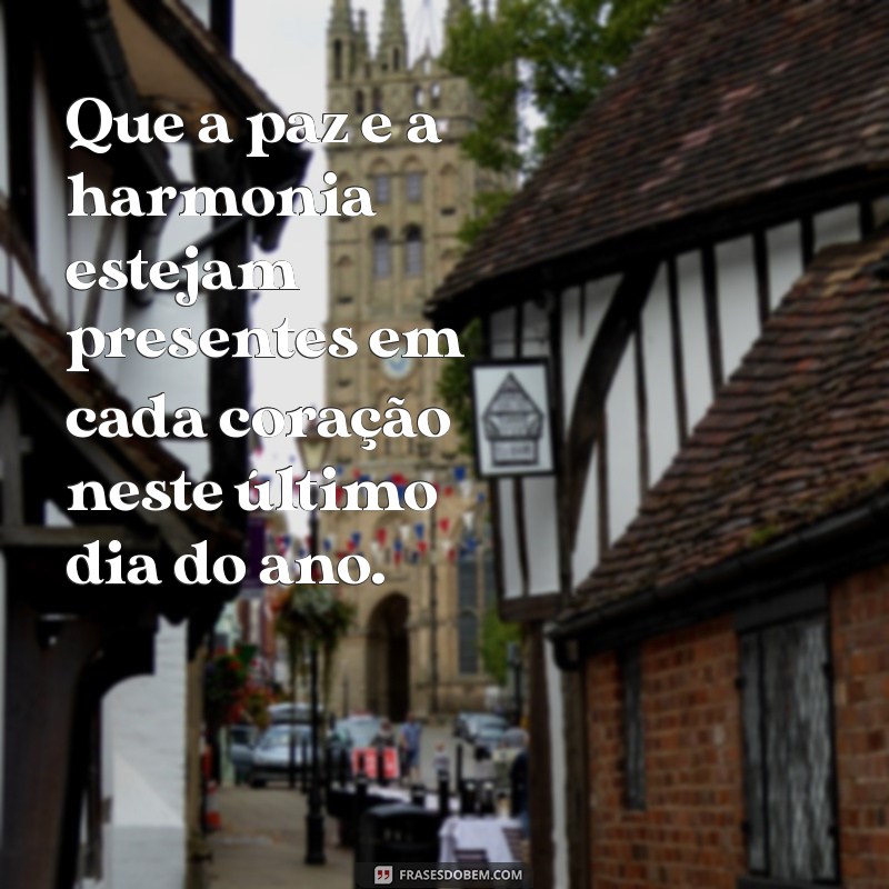 Frases Inspiradoras para Celebrar o Último Dia do Ano 