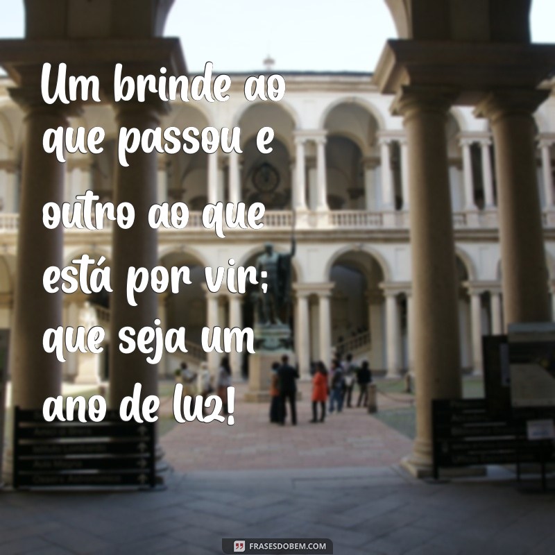 Frases Inspiradoras para Celebrar o Último Dia do Ano 