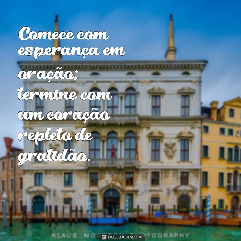 Antes de Tudo Ore, Depois de Tudo Agradeça: A Importância da Oração e Gratidão na Sua Vida 