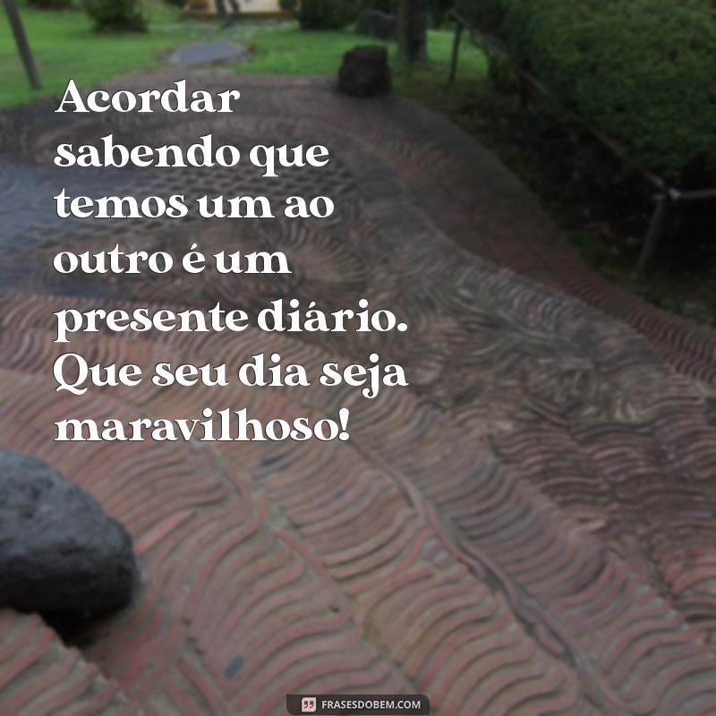 Mensagens de Bom Dia para Celebrar a Amizade: Inspirações para Começar o Dia com Positividade 