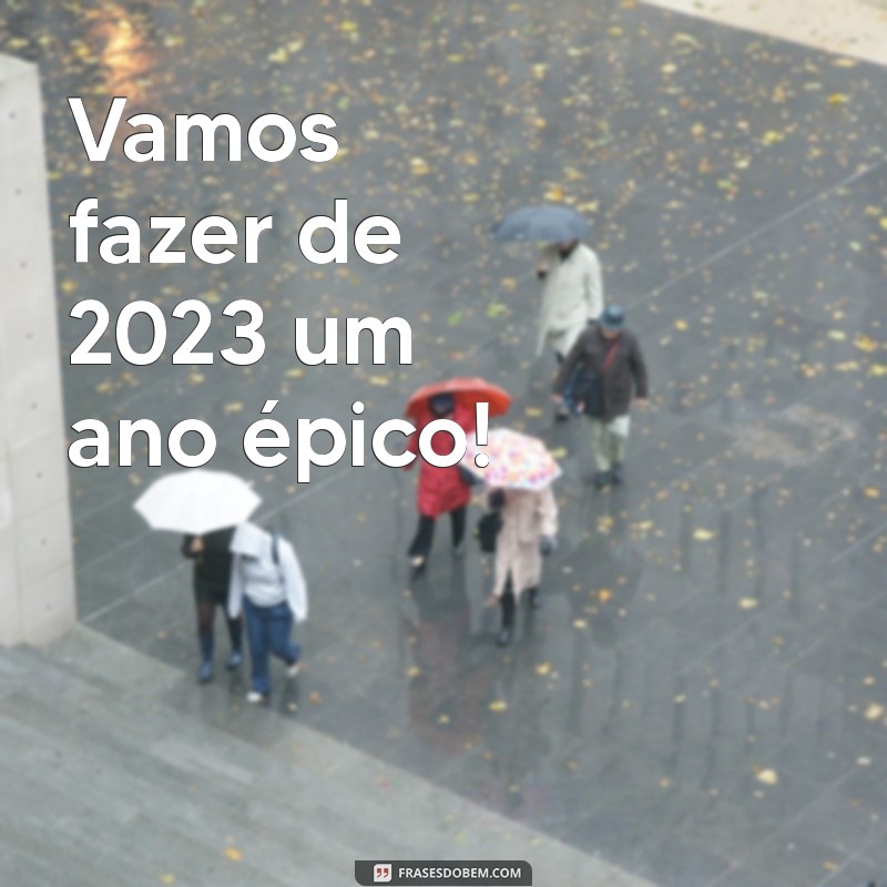 Os Melhores Status para 2023: Inspire-se e Compartilhe! 