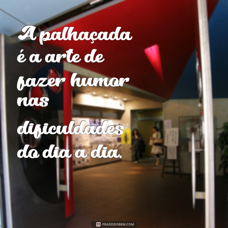 Frases Inspiradoras e Divertidas sobre o Circo: Encante-se com a Magia! 