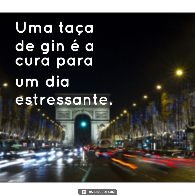 Descubra as melhores frases para brindar com taças de gin 