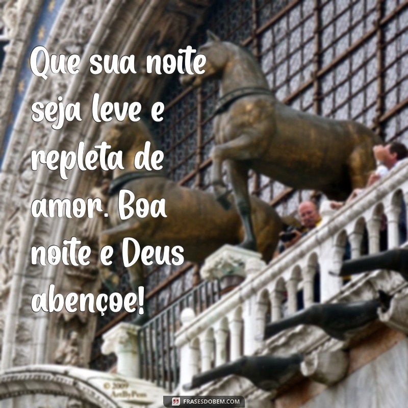 Deus Abençoe: Mensagens de Boa Noite para Inspirar e Acalmar 