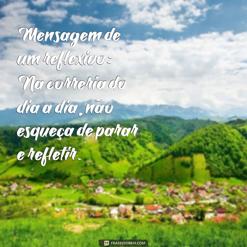 Mensagem Inspiradora: Encontre a Motivação que Você Precisa 