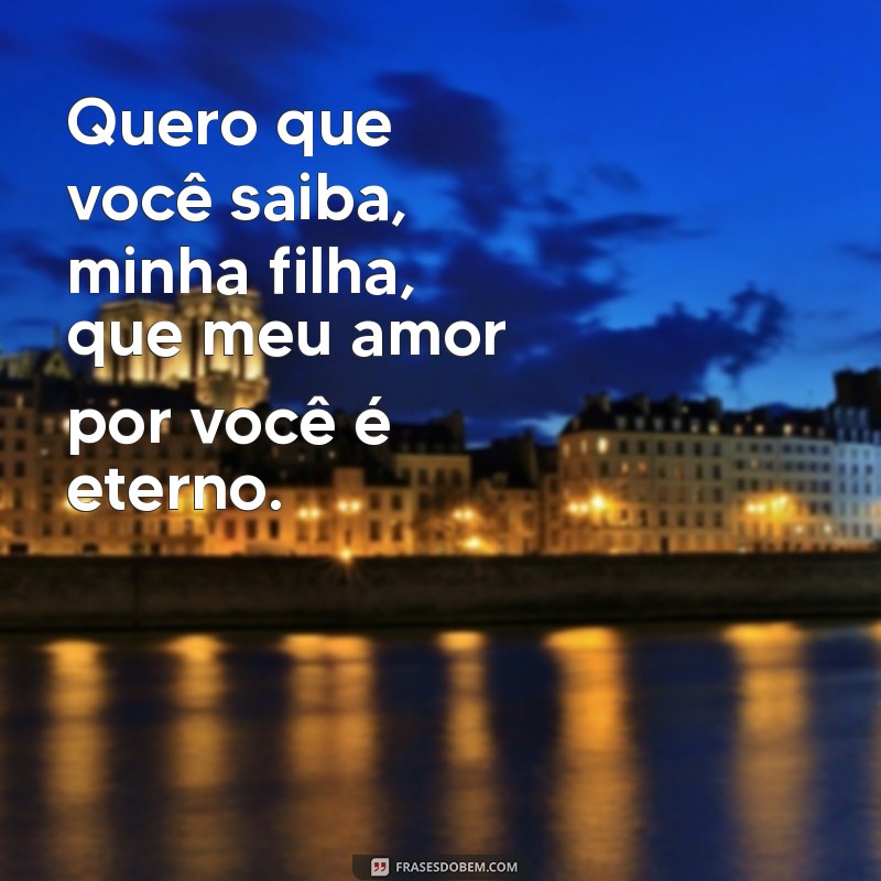 Frases Emocionantes para Dizer Filha, Mamãe Te Ama 