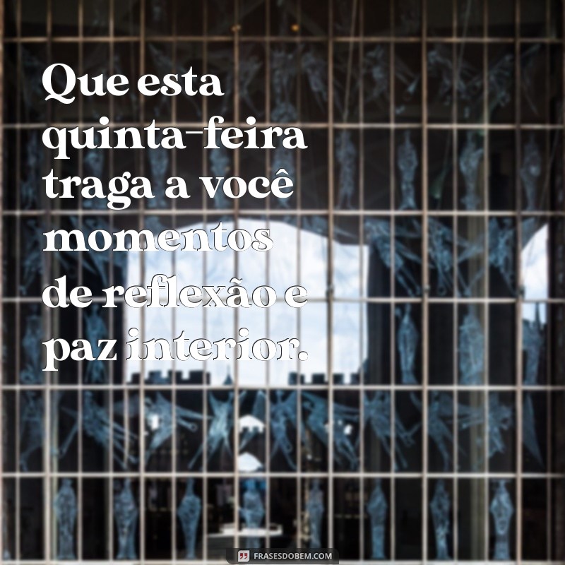 Frases Inspiradoras para uma Quinta-Feira Abençoada: Renove sua Energia! 