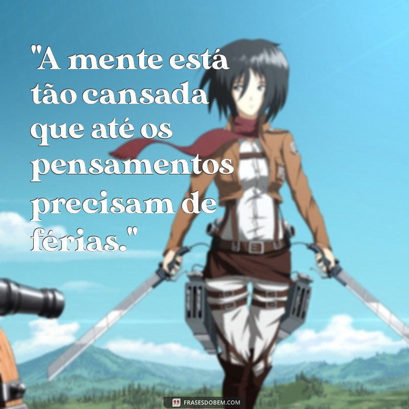 frases de esgotamento mental 