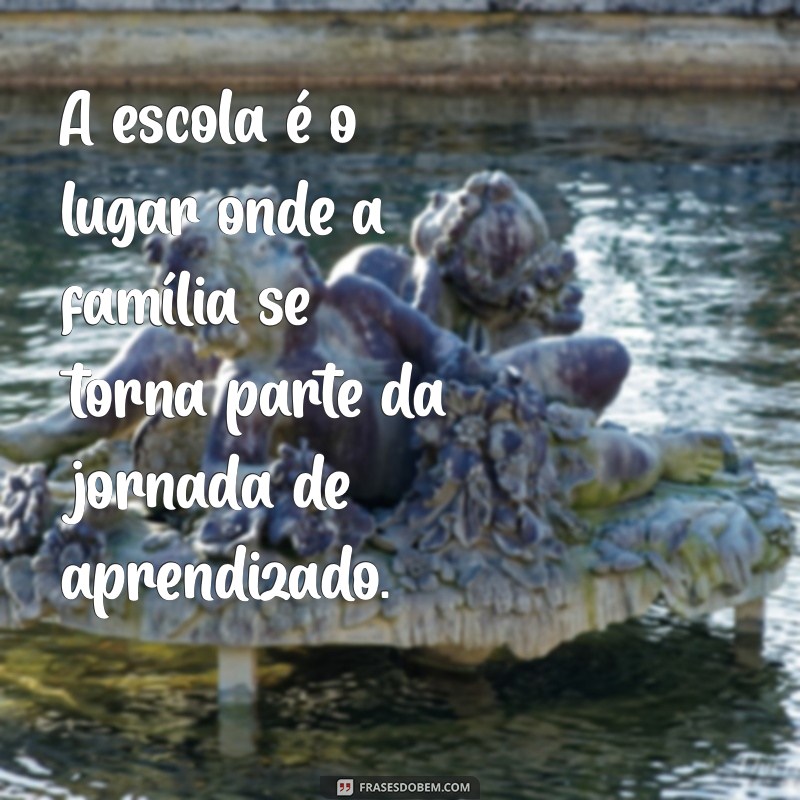 Frases Inspiradoras para Celebrar o Dia da Família na Escola 