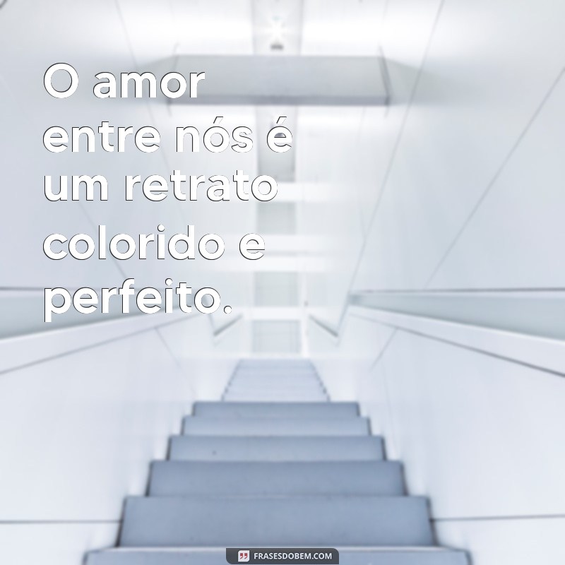 Descubra as melhores frases de amor colorido para conquistar o seu crush! 