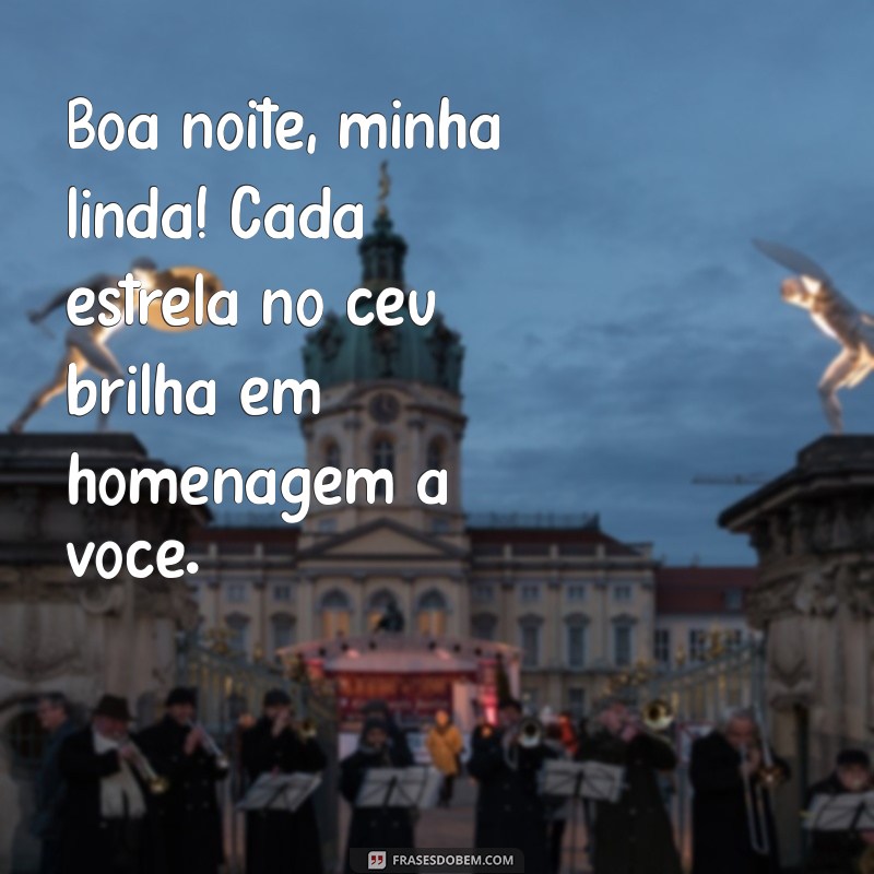 Mensagens Românticas para Desejar Boa Noite à Sua Linda 