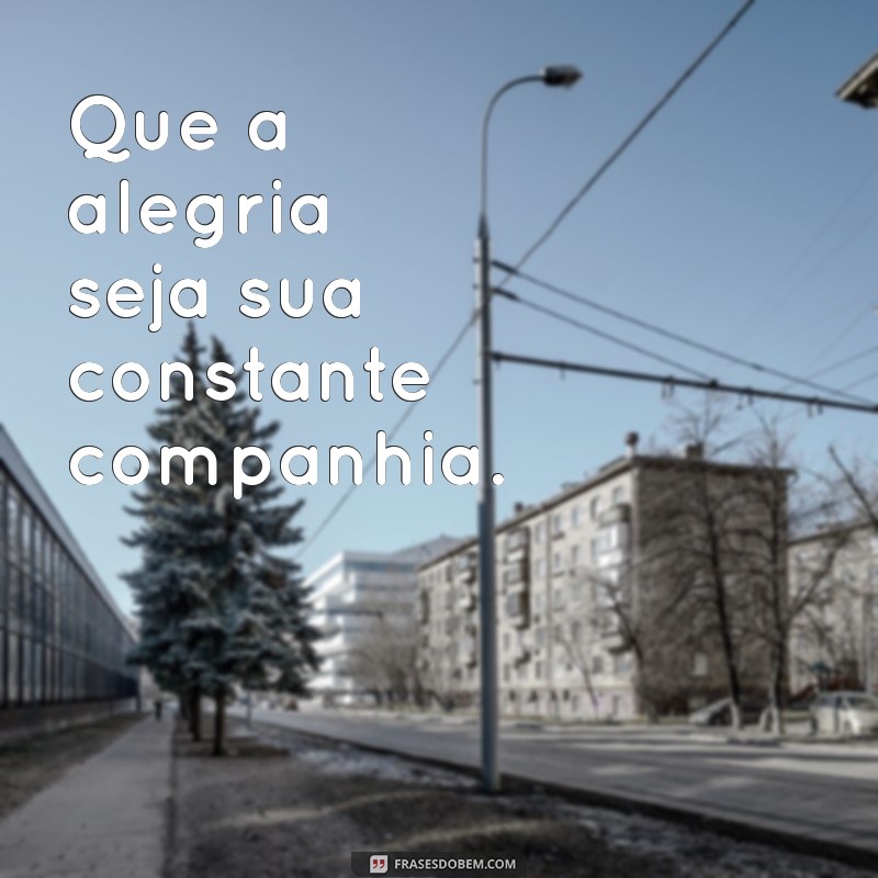 Frases Inspiradoras para Espalhar Felicidade: Encontre a Alegria em Cada Palavra 