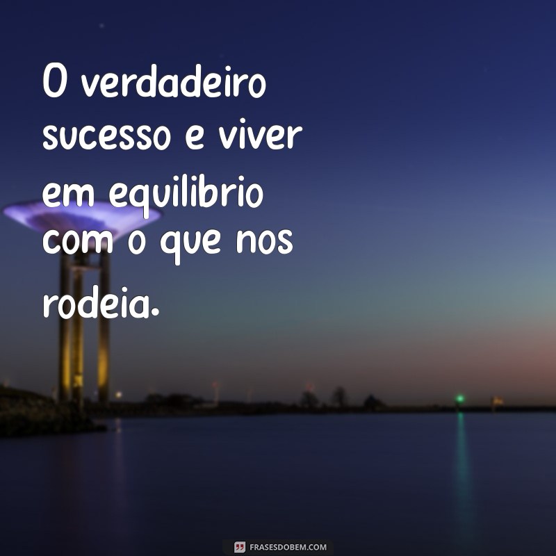 Frases Inspiradoras para Celebrar o Dia Mundial do Meio Ambiente 