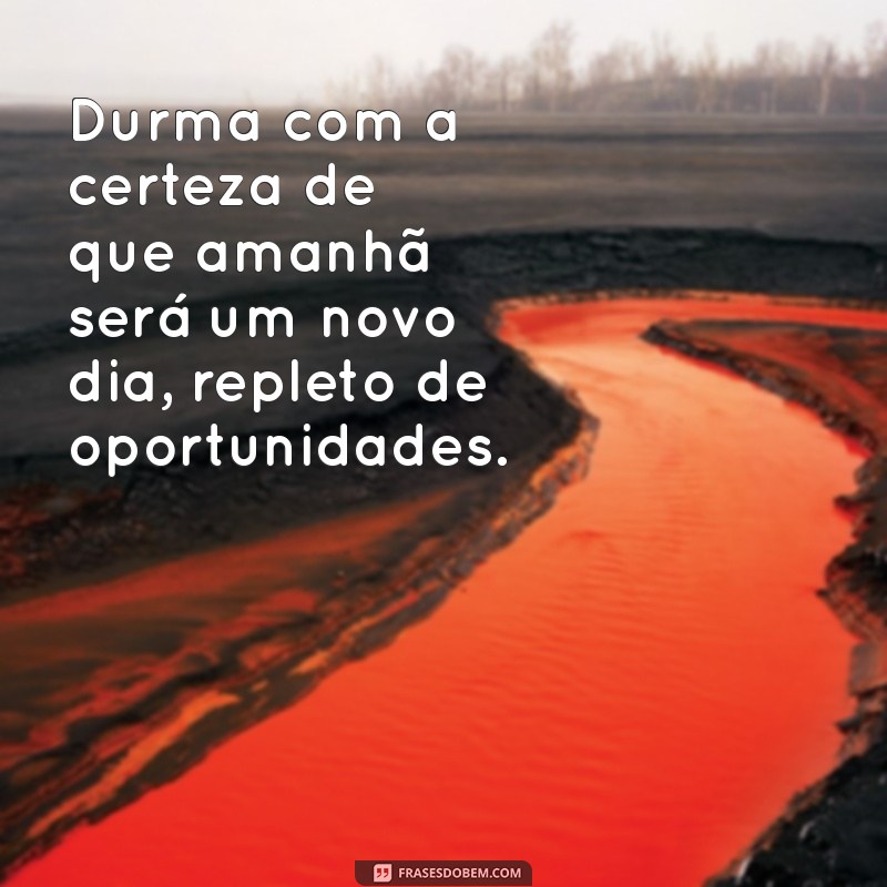 As Melhores Frases Bonitas de Boa Noite para Encerrar o Dia com Positividade 