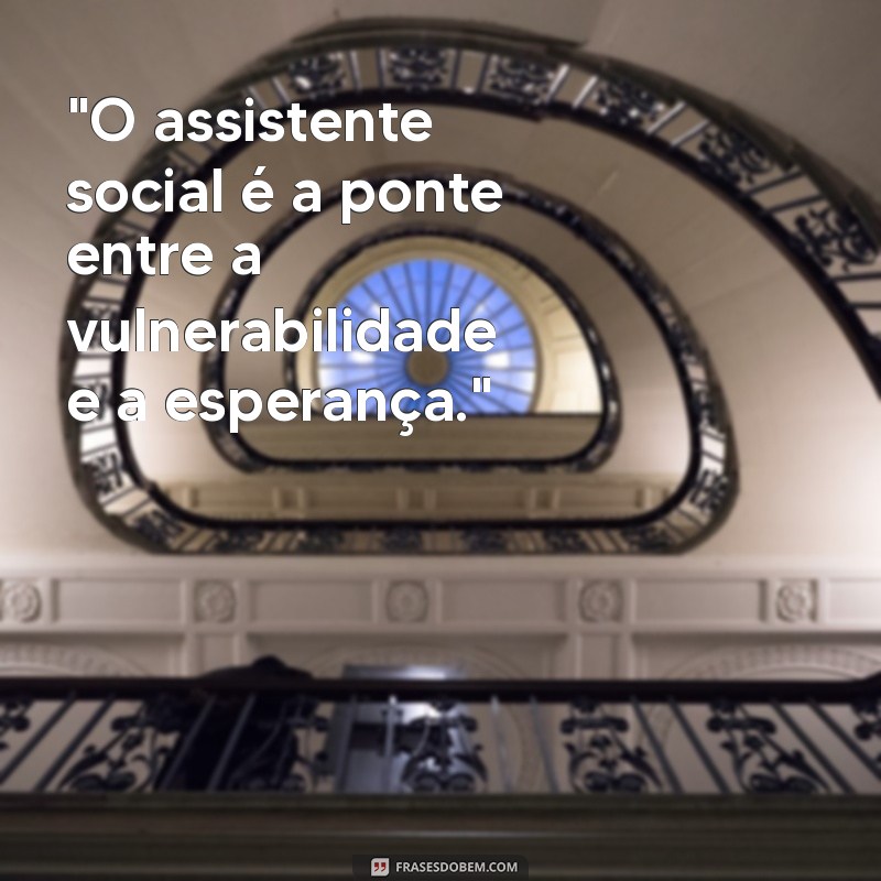 frases dia do assistente social 