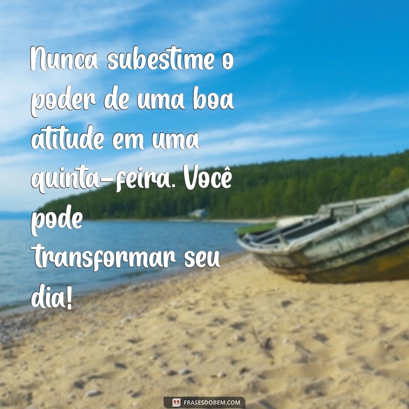 Frases Inspiradoras para uma Quinta-Feira Motivadora 