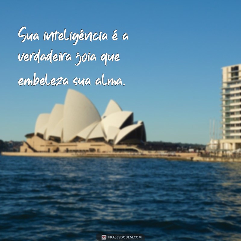 Frases Bonitas e Inteligentes: Inspire-se com Palavras que Transformam 