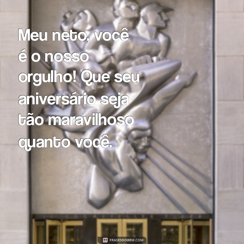 As Melhores Frases de Aniversário para Celebrar o Seu Neto 