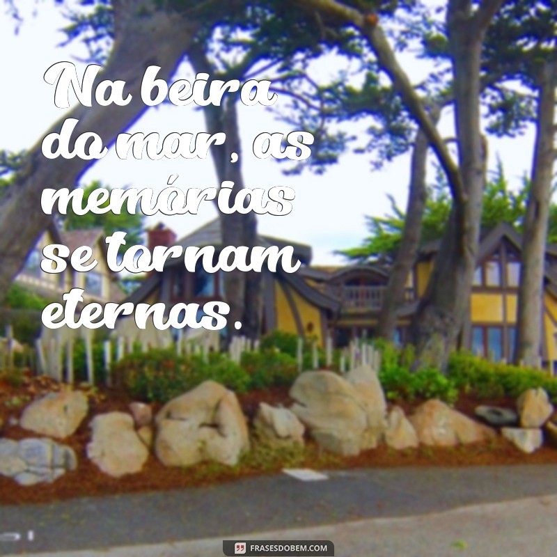 Melhores Frases para Legendar Suas Fotos na Praia: Inspire-se! 