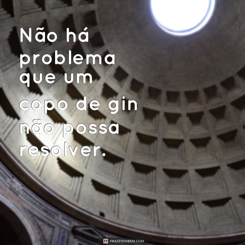 Descubra as melhores frases para personalizar seu copo de gin e impressionar seus convidados! 