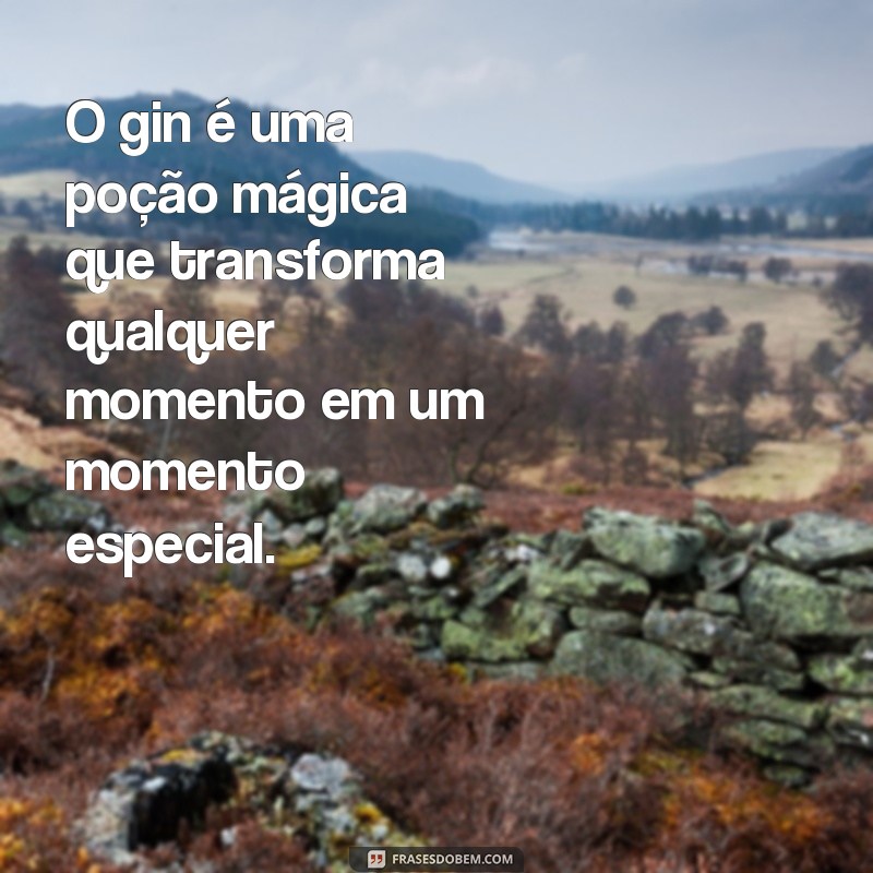 Descubra as melhores frases para personalizar seu copo de gin e impressionar seus convidados! 