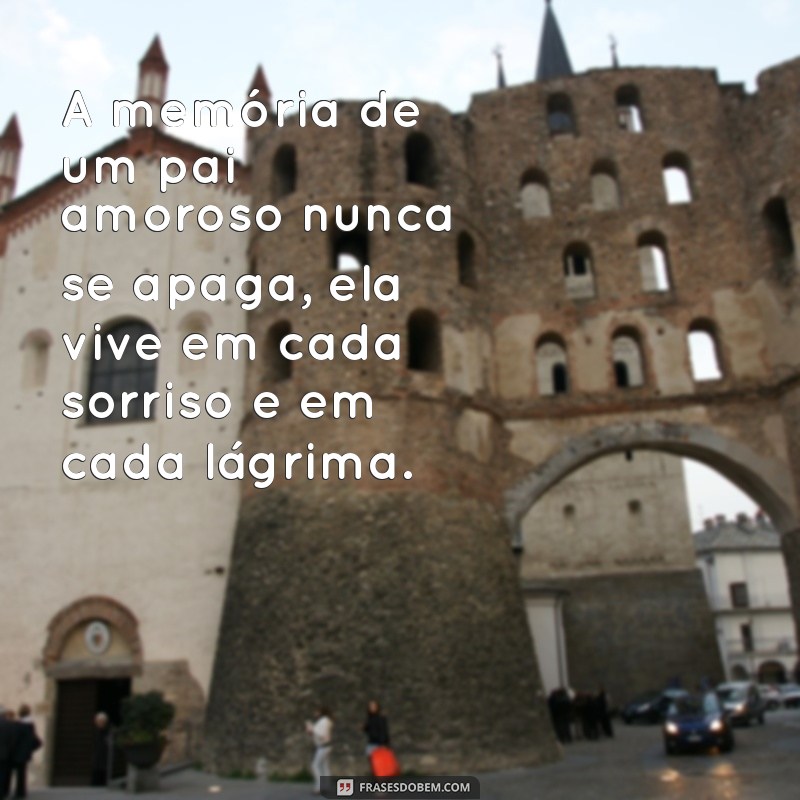 Como Lidar com a Perda do Pai: Mensagens e Sentimentos que Ajudam na Superação 