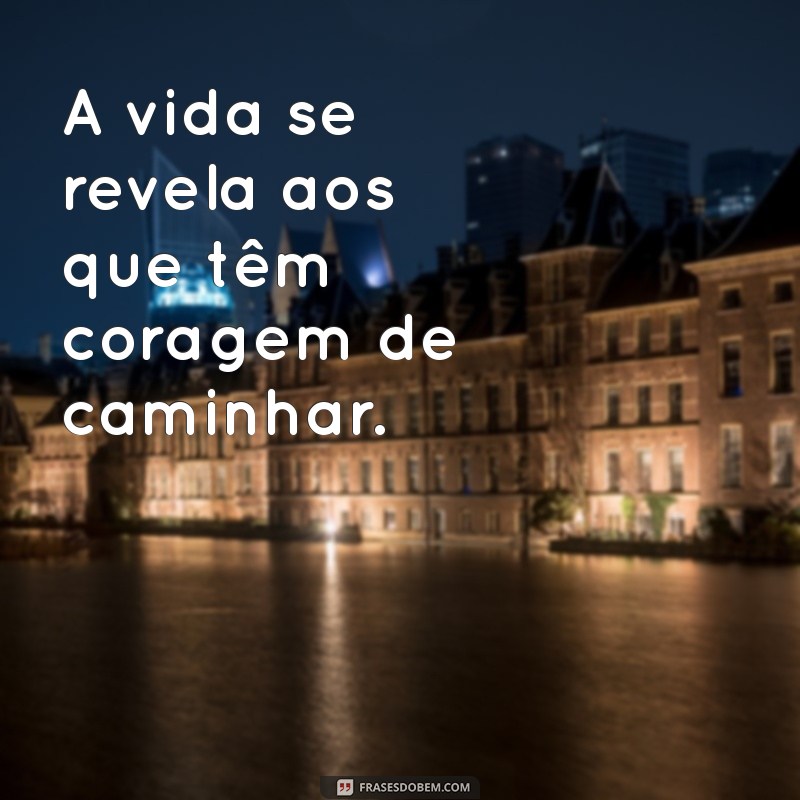 Frases Inspiradoras para Caminhar: Reflexões que Movimentam a Alma 