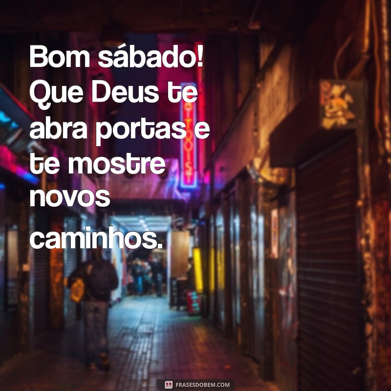 Mensagem Inspiradora de Bom Sábado: Receba as Bençãos de Deus 