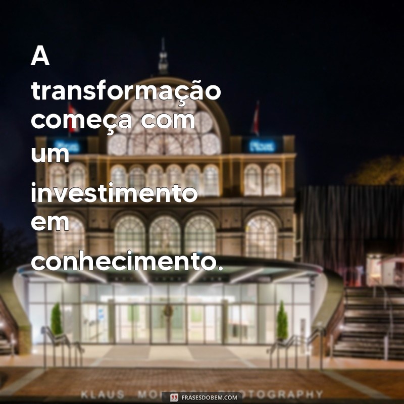 Melhores Frases Inspiradoras sobre Treinamento e Desenvolvimento de Pessoas 