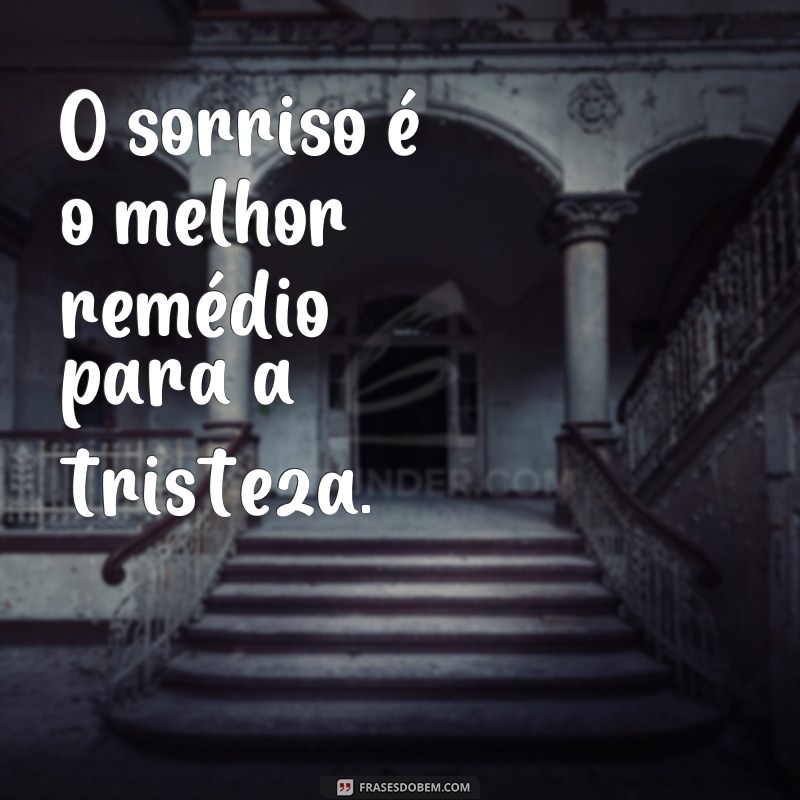 Descubra as melhores frases sobre sorriso e espalhe alegria por onde passar! 