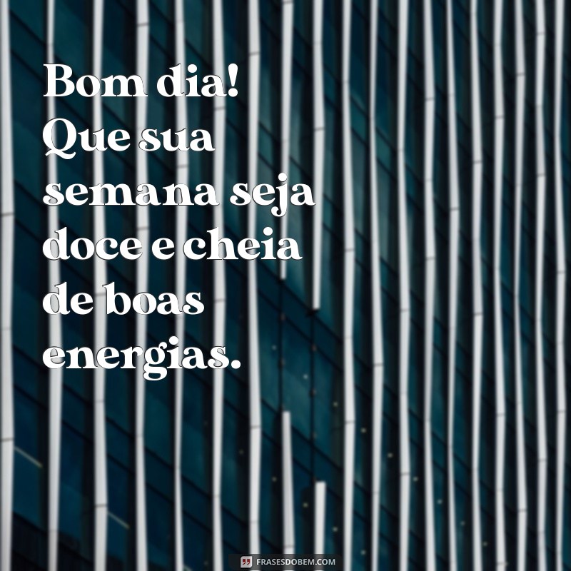 Frases Inspiradoras para Começar a Segunda-Feira com Positividade 