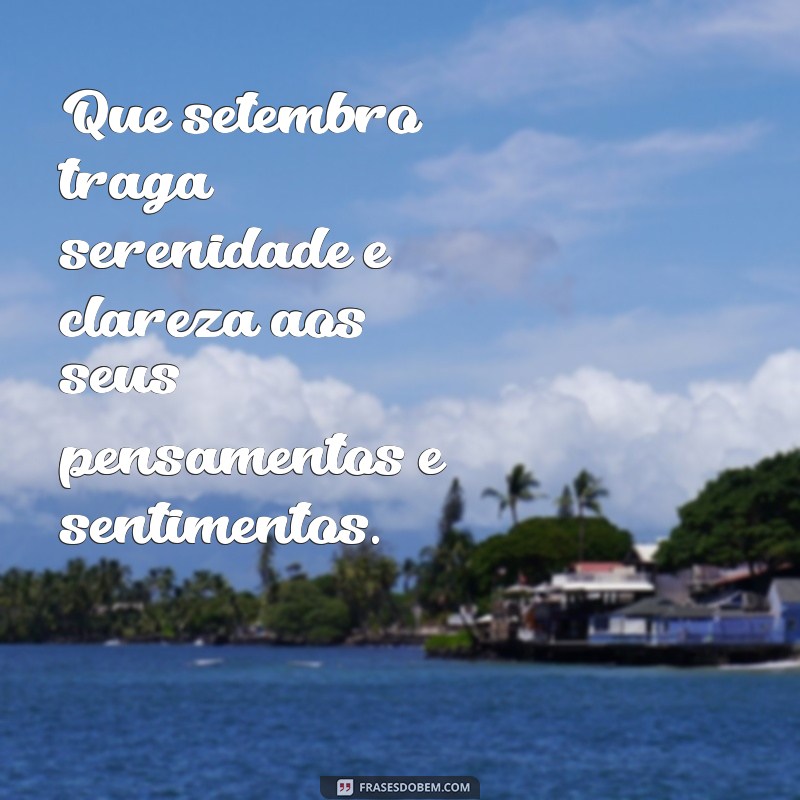 Frases Inspiradoras para Setembro: Mensagens que Transformam o Mês 