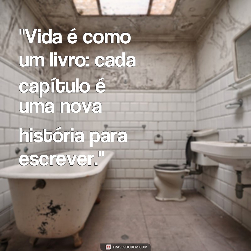 frases de bráulio bessa sobre a vida 