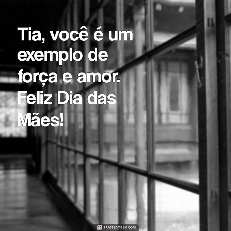 Mensagens Emocionantes de Dia das Mães para Tias: Celebre com Amor 