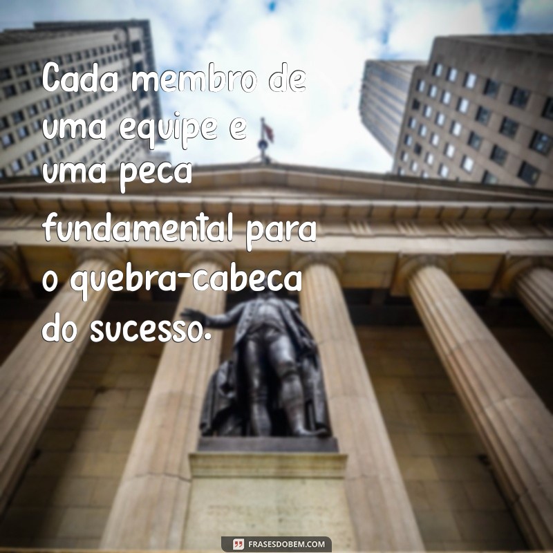 Frases Motivacionais Poderosas para Inspirar o Trabalho em Equipe 