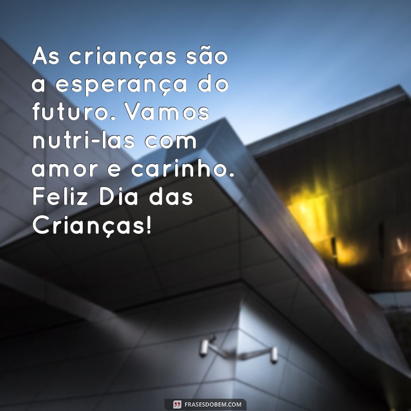 Mensagens Inspiradoras para Celebrar o Dia das Crianças 