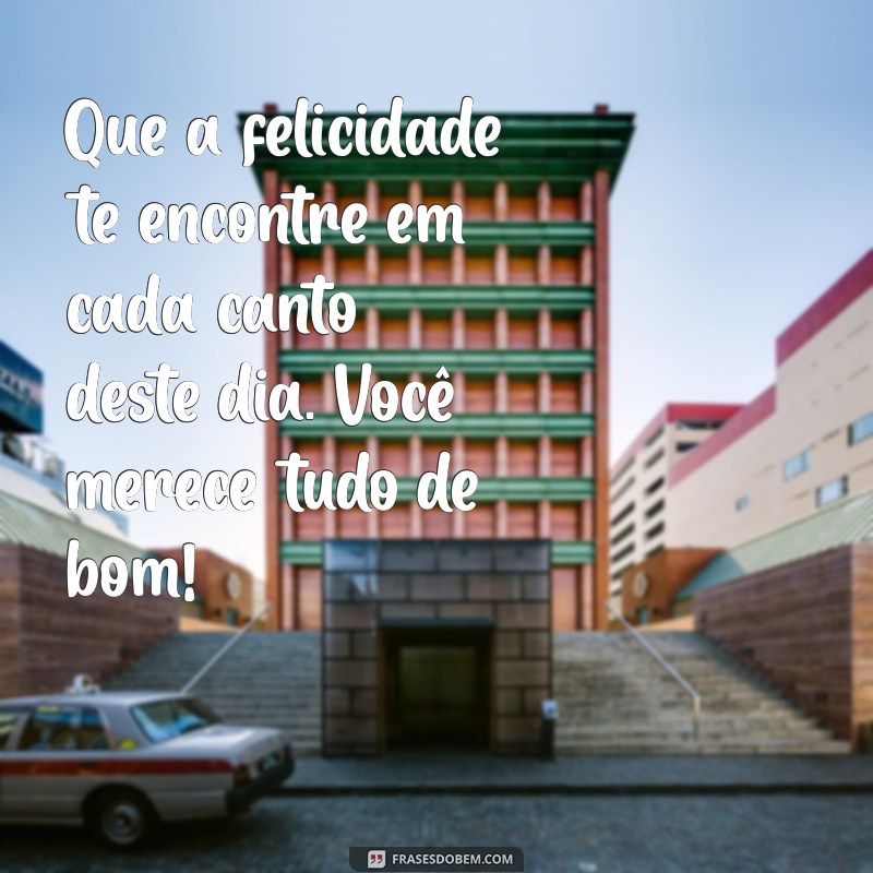 Mensagens Inspiradoras para Celebrar um Dia Especial 